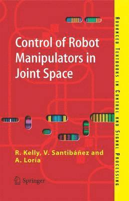 Control of Robot Manipulators in Joint Space 1