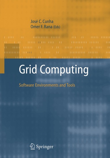 Omer F. Rana, Jose Cardoso Cunha - Grid Computing: Software Environments and Tools, Häftad