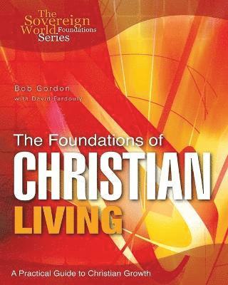 bokomslag The Foundations of Christian Living