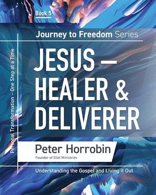 Jesus - Healer & Deliverer 1