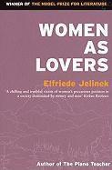 Elfriede Jelinek - Women as Lovers, Häftad