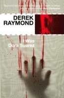 Derek Raymond - I Was Dora Suarez, Häftad