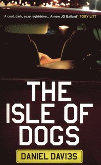 bokomslag The Isle of Dogs