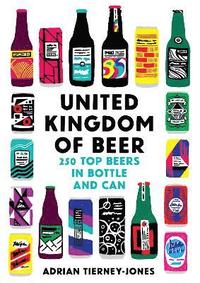 bokomslag United Kingdom of Beer: 250 top beers in bottle and can