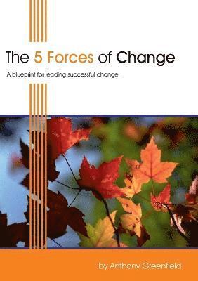 Anthony Greenfield - 5 Forces of Change, Häftad