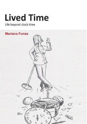 bokomslag Lived Time: Life Beyond Clock Time
