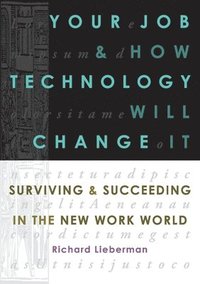 bokomslag Your Job and How Technology Will Change It