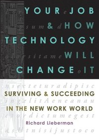 bokomslag Your Job and How Technology Will Change It