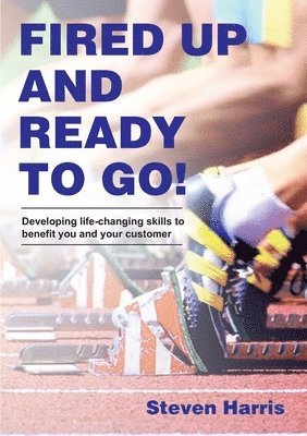 Steven Harris - Fired Up and Ready to Go!, Häftad