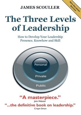 James Scouller - Three Levels of Leadership, Häftad