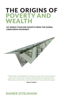 Origins of Poverty and Wealth