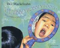 bokomslag The Wibbly Wobbly Tooth in German and English