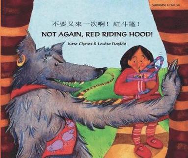 bokomslag Not Again Red Riding Hood (Cantonese/Eng)