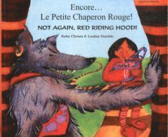 Kate Clynes, Louise Daykin - Not again, Red Riding Hood (English/French), Häftad