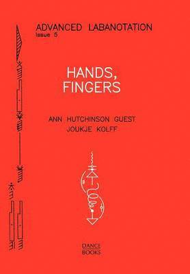 Ann Hutchinson Guest, Joukje Kolff - Hands, Fingers, Häftad