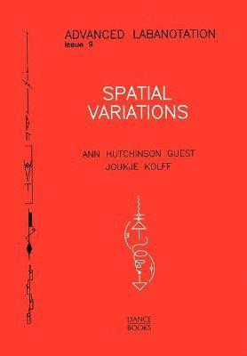 Ann Hutchinson Guest, Joukje Kolff - Spatial Variations, Häftad
