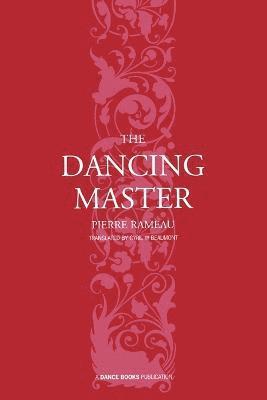 Pierre Rameau - Dancing Master, Häftad