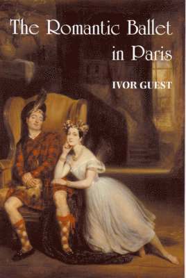 Ivor Guest - Romantic Ballet in Paris, Inbunden