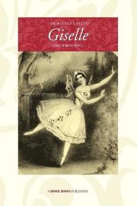 bokomslag The Ballet Called Giselle