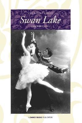 bokomslag The Ballet Called Swan Lake