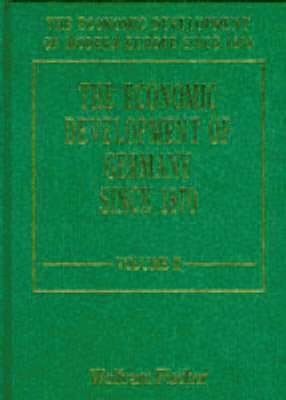 Wolfram Fischer - Economic Development of Germany since 1870, Inbunden