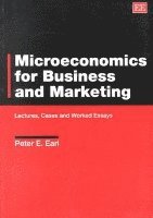 Peter E. Earl - Microeconomics for Business and Marketing, Häftad