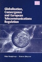 bokomslag Globalisation, Convergence and European Telecommunications Regulation