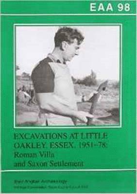 Barford, P: Excavations at Little Oakley, Essex, 1951-78