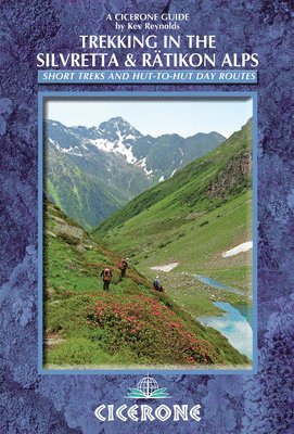 Kev Reynolds - Trekking in the Silvretta and Ratikon Alps, Häftad