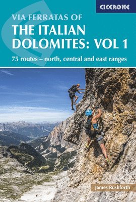 Via Ferratas of the Italian Dolomites Volume 1 1