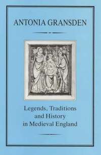 bokomslag Legends, Tradition and History in Medieval England