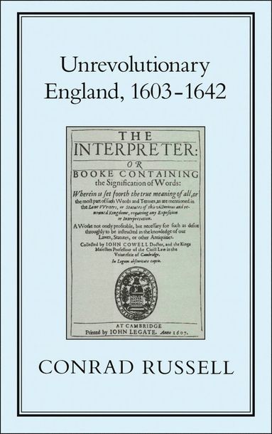 bokomslag Unrevolutionary England, 1603-1642