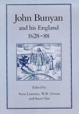 Anne Laurence, Anne Laurence, W. R. Owens, Stuart Sim - John Bunyan & His England, 1628-1688, Inbunden