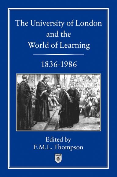 bokomslag University of London and the World of Learning, 1836-1986