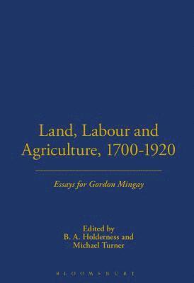Land, Labour and Agriculture, 1700-1920 1