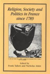 bokomslag Religion, Society and Politics in France since 1789