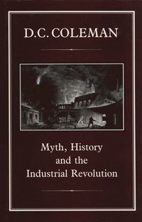 bokomslag Myth, History and the Industrial Revolution