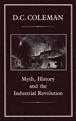 Myth, History and the Industrial Revolution 1