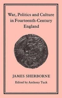 bokomslag War, Politics and Culture in 14th-Century England