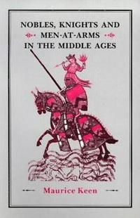 bokomslag Nobles, Knights and Men-at-Arms  in the Middle Ages