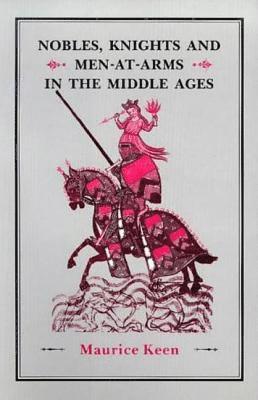 Nobles, Knights and Men-at-Arms  in the Middle Ages 1