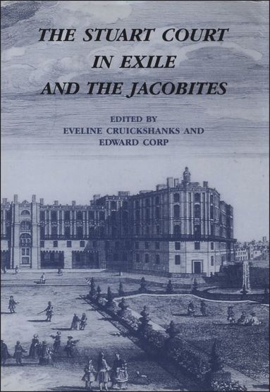 Eveline Cruickshanks, Eveline Cruickshanks - Stuart Court in Exile and the Jacobites, Inbunden