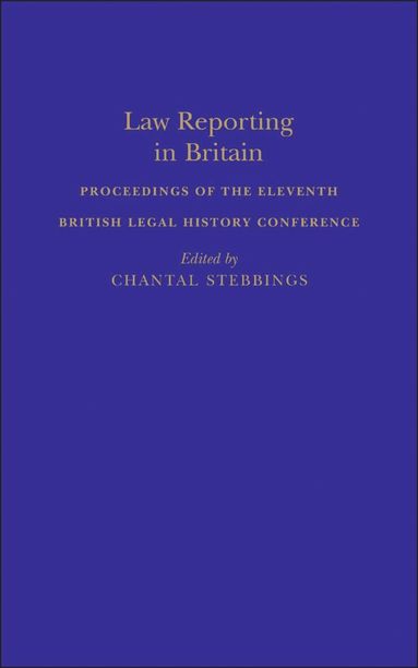 Chantal Stebbings, Chantal Stebbings - Law Reporting in Britain, Inbunden