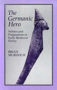 bokomslag The Germanic Hero