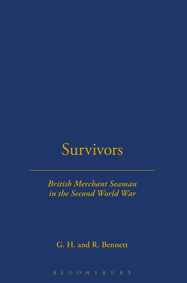 G. H. Bennett - SURVIVORS: BRITISH MERCHANT SEAMEN, Inbunden