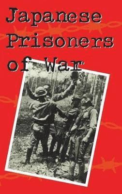 Philip Towle, Philip Towle, Phillip Towle, Margaret Kosuge - Japanese Prisoners of War, Inbunden