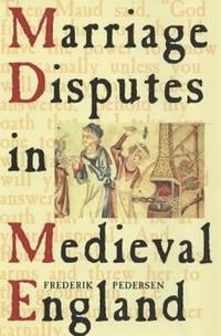 bokomslag Marriage Disputes in Medieval England