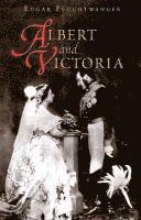 bokomslag Albert and Victoria: The Rise and Fall of the House of Saxe-Coburg-Gotha