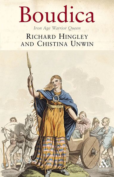 Richard Hingley, Christina Unwin - Boudica, Häftad