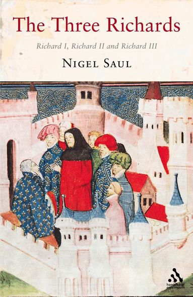 Nigel Saul - Three Richards, Häftad